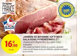 Intermarché Contact Jambon de bayonne igp 9 mois salaisons pyrénéennes offre