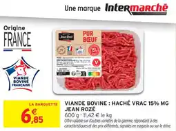 Intermarché Contact Viande bovine: haché vrac 15% mg jean rozé offre