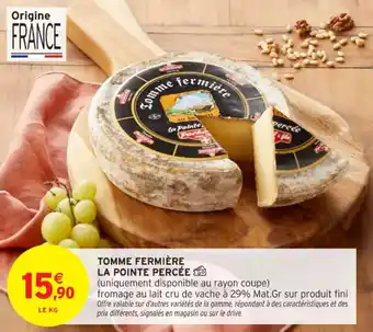 Intermarché Contact Tomme fermière la pointe percée offre