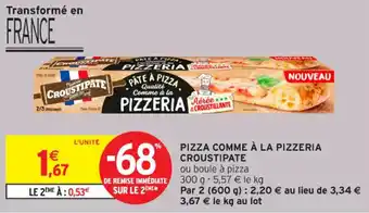 Intermarché Contact Pizza comme à la pizzeria croustipate offre