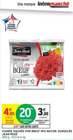 Intermarché Contact Viande hachée pur bœuf 15% mat.gr. surgelée jean rozé offre