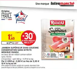 Intermarché Contact Jambon supérieur sans couenne conservation sans nitrite monique ranou offre