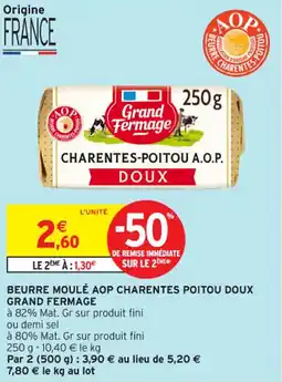 Intermarché Contact Beurre moulé aop charentes poitou doux grand fermage offre