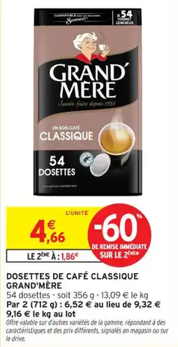 Intermarché Contact Dosettes de café classique grand'mère offre