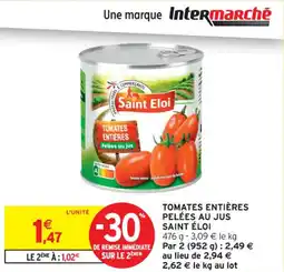 Intermarché Contact Tomates entières pelées au jus saint éloi offre