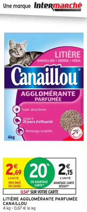 Intermarché Contact Litière agglomérante parfumée canaillou offre