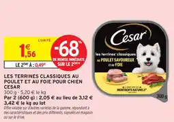 Intermarché Contact Les terrines classiques au poulet et au foie pour chien cesar offre