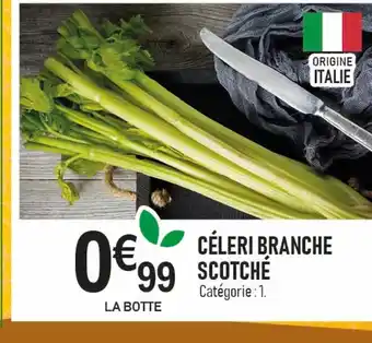 marché frais Géant Céleri branche scotché offre