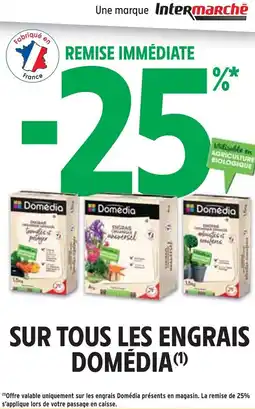 Intermarché DOMÉDIA Sur tous les engrais offre