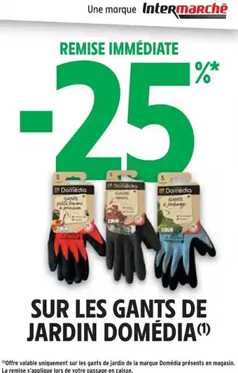 Intermarché DOMÉDIA Sur les gants de jardin offre