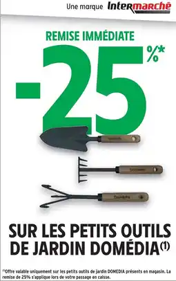 Intermarché DOMÉDIA Sur les petits outils de jardin offre