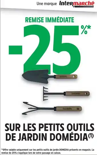 Intermarché DOMÉDIA Sur les petits outils de jardin offre