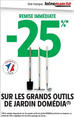 Intermarché DOMÉDIA Sur les grands outils de jardin offre