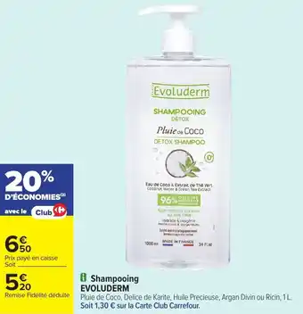 Carrefour EVOLUDERM Shampooing offre