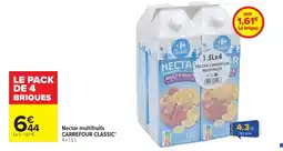 Carrefour CARREFOUR CLASSIC Nectar multifruits offre