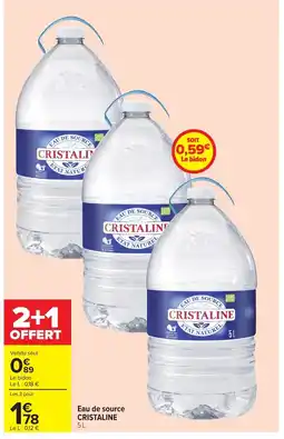 Carrefour CRISTALINE Eau de source offre