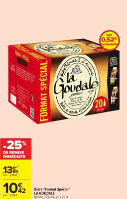 Carrefour LA GOUDALE Bière "Format Spécial" offre