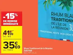 Carrefour ISAUTIER Rhum Traditionnel de la Réunion offre