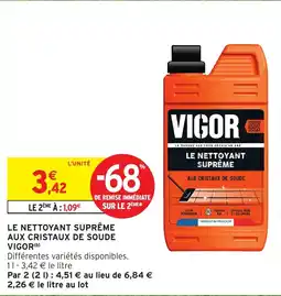 Intermarché Hyper Le nettoyant suprême aux cristaux de soude vigor offre