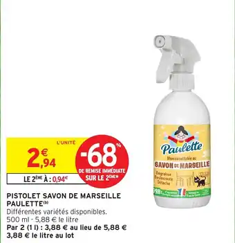 Intermarché Hyper Pistolet savon de marseille paulette offre