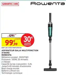 Intermarché Hyper Aspirateur balai multifonction x nano rowenta offre