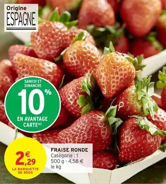 Intermarché Hyper Fraise ronde offre