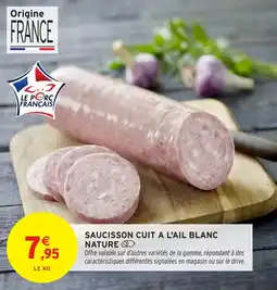 Intermarché Hyper Saucisson cuit a l'ail blanc nature offre