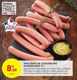 Intermarché Hyper Saucisses de strasbourg supérieures offre