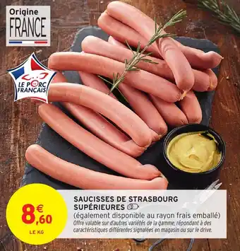 Intermarché Hyper Saucisses de strasbourg supérieures offre