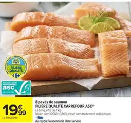 Carrefour FILIÈRE QUALITÉ CARREFOUR ASC(r) 8 pavés de saumon offre