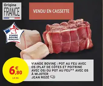 Intermarché Hyper Viande bovine pot au feu avec os plat de côtes et poitrine avec os offre