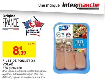 Intermarché Hyper Filet de poulet x6 volaé offre