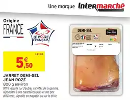 Intermarché Hyper Jarret demi sel jean rozé offre