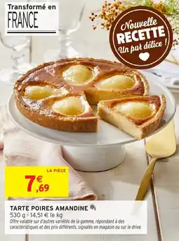 Intermarché Hyper Tarte poires amandine offre