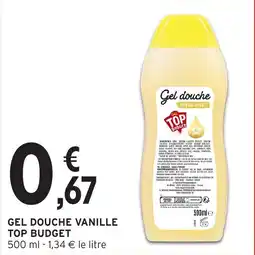 Intermarché Hyper Gel douche parfum vanille top budget offre