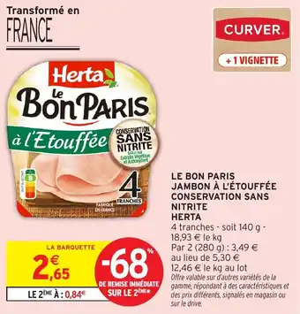 Intermarché Hyper Le bon paris jambon à l'étouffée conservation sans nitrite herta offre