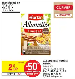 Intermarché Hyper Allumettes fumées herta offre