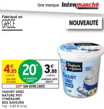 Intermarché Hyper Yaourt grec nature pot itinéraire des saveurs offre