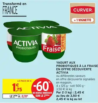 Intermarché Hyper Yaourt aux probiotiques à la fraise en offre découverte activia offre