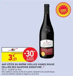 Intermarché Hyper Aop côtes du rhône vieilles vignes rouge cellier des dauphins signature offre