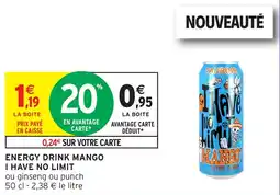 Intermarché Hyper Energy drink mango i have no limit offre