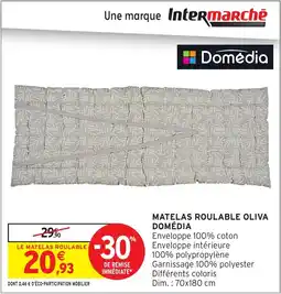 Intermarché Hyper Matelas roulable oliva domédia offre