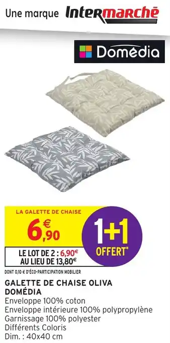 Intermarché Hyper Galette de chaise oliva domédia offre