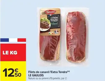 Carrefour Filets de canard l extra tendre le gaulois offre