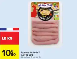 Carrefour Escalope de dinde maitr coq offre