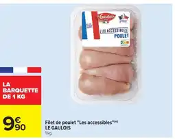 Carrefour Filet de poulet les accessibles le gaulois offre