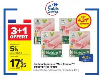 Carrefour Jambon superieur maxi format offre