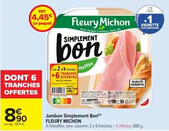 Carrefour Jambon simplement bon fleury michon offre