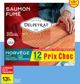 Carrefour Saumon fume prix choc delpeyrat offre