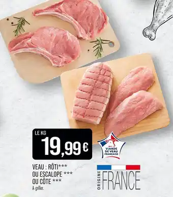 Match Viande de veau française: rôti, escalope ou côte offre